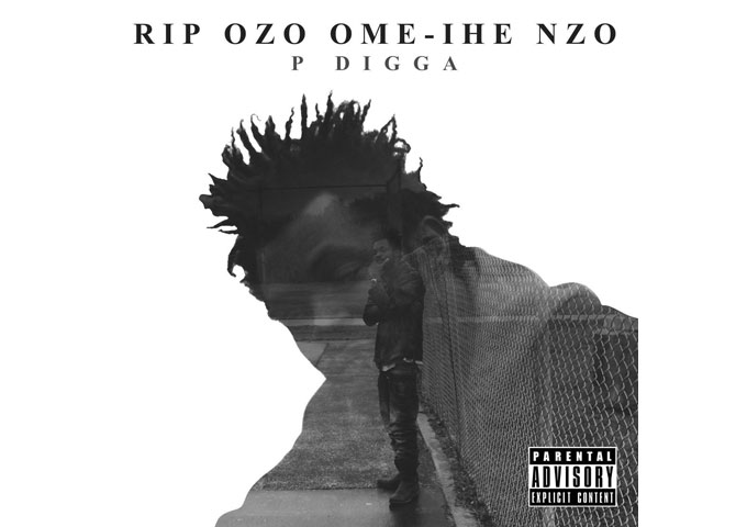 P DIGGA releases RIP OZO OME IHE NZO – the album