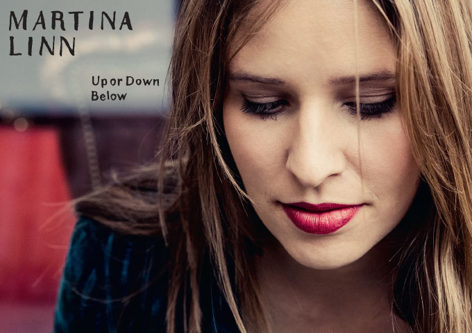Martina Linn: “Up or Down Below” – insightful folk-pop music with an almost spiritual ambiance behind it!