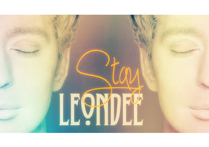 LeonDee: “Stay” an orchestra of sound that makes for a set of gorgeous songs