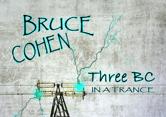 Bruce Cohen: “Three BC” – A third solo album in his continuing series of instrumental ventures
