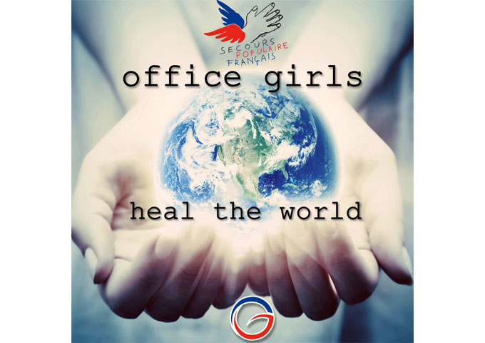 HEAL THE WORLD WITH OFFICE GIRLS – ALL PROCEEDS GO TO CHARITY