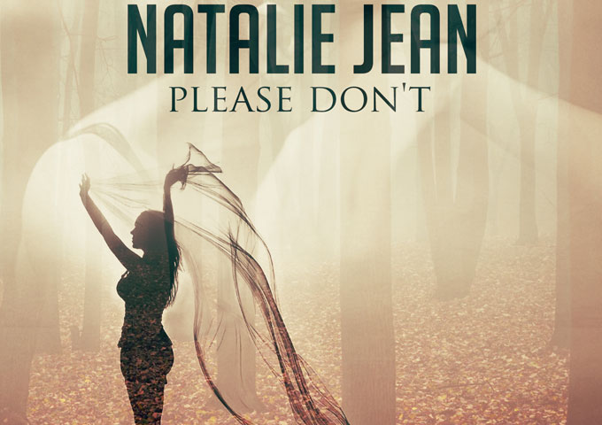 Natalie Jean: “Please Don’t” – an edgy pop arrangement that will resonate with mainstream music fans all over