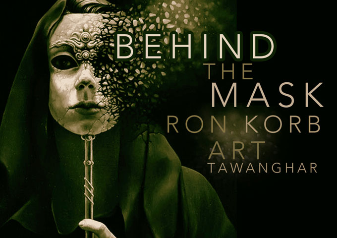 “Behind the Mask Dance Remix”: Ron Korb Feat. Art Tawanghar – an eclectic touch and an epic sound