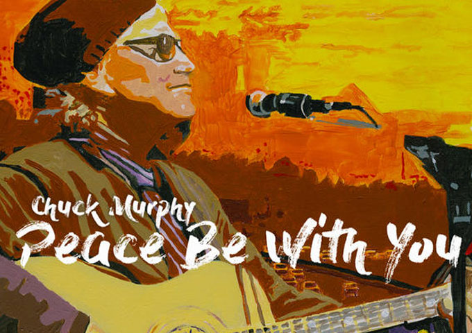Chuck Murphy: “Peace Be With You” captures a sound missed by the major genres!
