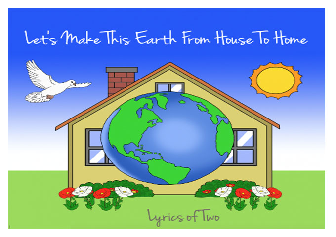 Lyrics Of Two: “Let’s Make This Earth From House To Home” – fluorescently luminous