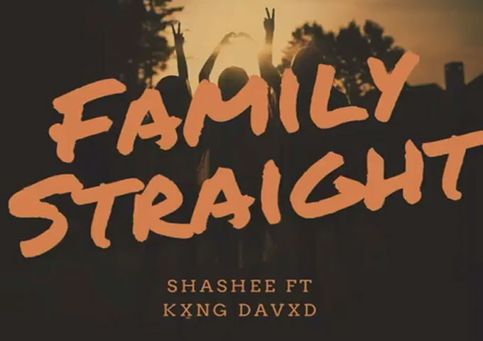 “Family Straight” – Shashee ft. Kxng Davxd give the track depth and diversity