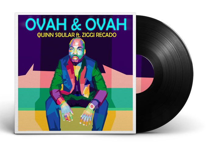 Quinn Soular: “Ovah & Ovah” ft. Ziggi Recado – a successfully captivating sound