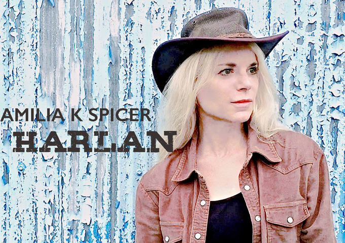 Amilia K Spicer Releases New Single And Music Video “Harlan”