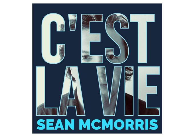 Sean McMorris: “C’est la vie” – a consistently excellent knack for song-craft