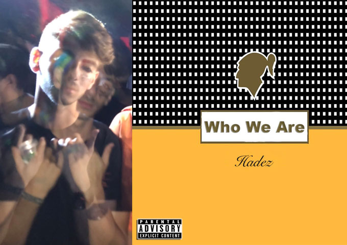 16 year old HADEZ drops his debut single “Who We Are”