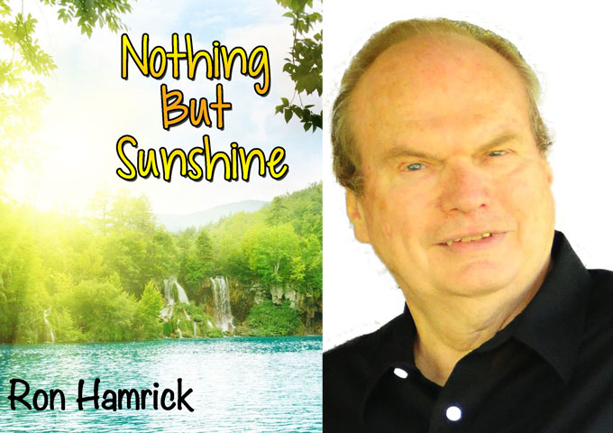 Ron Hamrick: “Nothing But Sunshine” – a theme of thoughtfulness and introspection