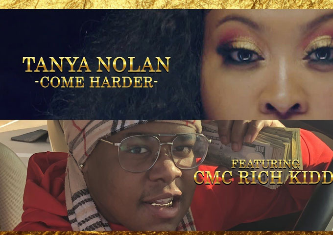 Tanya Nolan Empowers Women in New Video, “Come Harder” ft. CMC Rich Kidd