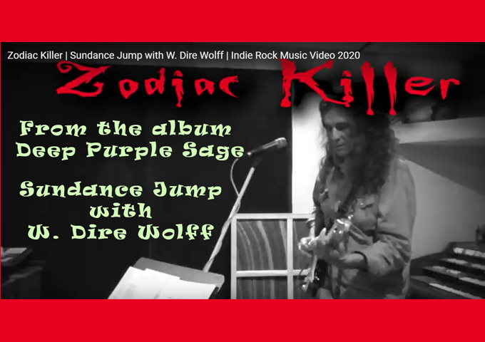 Sundance Jump with W. Dire Wolff release the Indie Rock Video “Zodiac Killer”