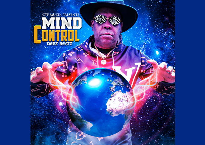 Deez Beatz – “Mind Control” fires on all cylinders!