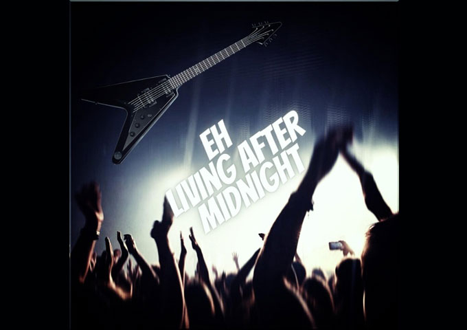 EH – “Living After Midnight” ft. Tim “Ripper” Owens – tightly packed with an indomitable rhythm and pile-driving riffs