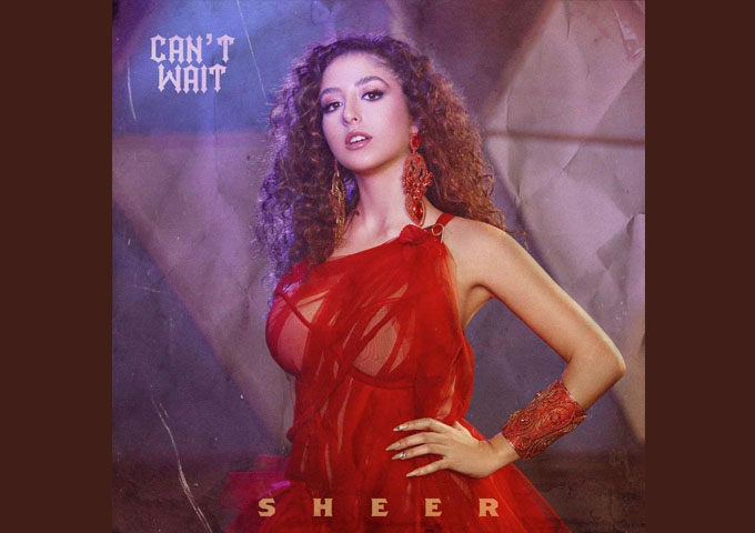 Israeli Pop Songstress SHEER Drops Video For “Can’t Wait”