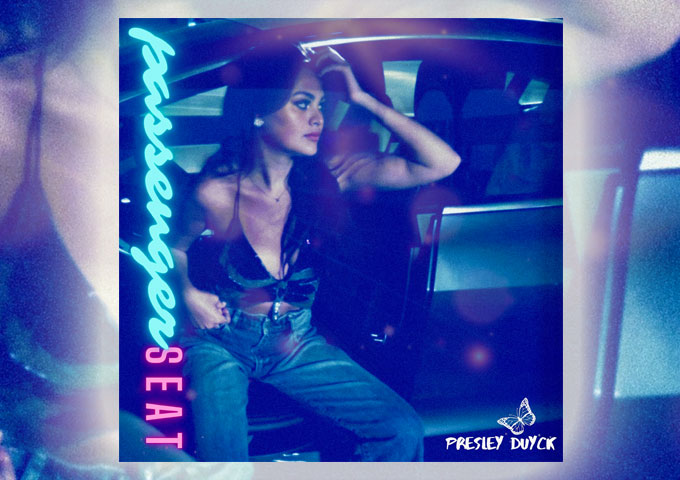 Presley Duyck – “Passenger Seat” – her ability to find the sweet spot between all the musical elements is remarkable