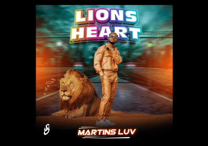 Martins Luv – “Lions Heart” evokes a certain mood and vibe!