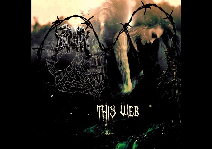 3Mind Blight – “This Web” is one of those songs that engulfs you!