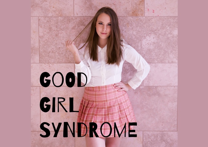 Katie Louise – ‘Good Girl Syndrome’ wants to break the rules!