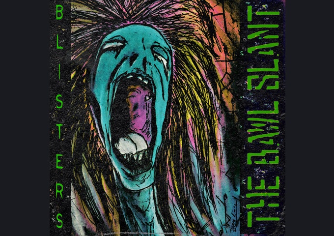 The Bawl Slant – “Blisters” erupts into full-blooded action!